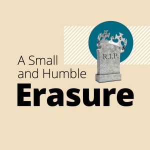 A SMALL AND HUMBLE ERASURE to be Presented at Davidson Community Players