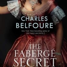 Charles Belfoure Releases New Historical Novel THE FABERGE SECRET