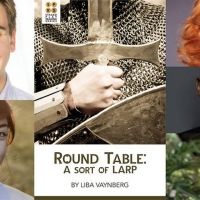 Staged Play Readings at The Studio Theatre Continues with ROUND TABLE A SORT OF LARP