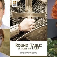Staged Play Readings at The Studio Theatre Continues with ROUND TABLE A SORT OF LARP