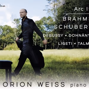 Orion Weiss Releases First Single From ARC III: Brahms, Schubert, Debussy, Dohnányi…