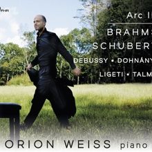 Orion Weiss Releases First Single From ARC III: Brahms, Schubert, Debussy, Dohnányi,