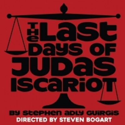 BWW Review: THE LAST DAYS OF JUDAS ISCARIOT Asks the Question: WWJD?