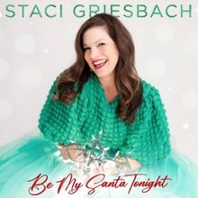 Staci Griesbach Drops Original Holiday Single 'Be My Santa Tonight'