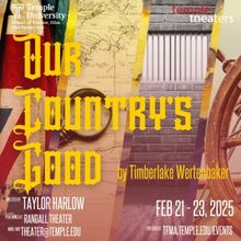 OUR COUNTRY'S GOOD to be Presented at Temple Theaters in February