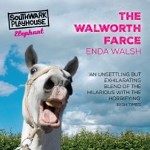 Tickets from just £9 for THE WALWORTH FARCE