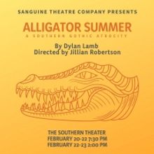Sanguine Theatre Company Presents Regional Premiere Of ALLIGATOR SUMMER At The Southe