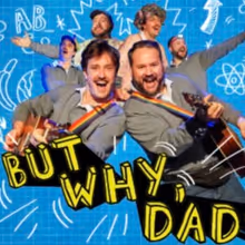 Review: BUT WHY, DAD at Circa Theatre