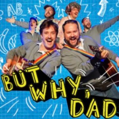 Review: BUT WHY, DAD at Circa Theatre