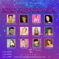 Cherry Poppins Presents XOXO EUPHORIA GIRL A Parody Burlesque Musical
