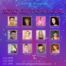 Cherry Poppins Presents XOXO EUPHORIA GIRL  A Parody Burlesque Musical