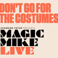 BWW REVIEW: Channing Tatum's MAGIC MIKE LIVE Reinvents The Male Strip Show For A…