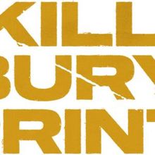 KILL. BURY. PRINT. to Premiere on Peacock
