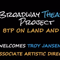 Broadway Theatre Project Has Announced Troy Jansen As Incoming Associate Artistic…