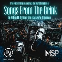 True Mirage Theater to Present World Premiere Of SONGS FROM THE BRINK By Robyn Eli…