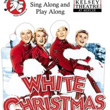 WHITE CHRISTMAS Movie Sing Along to be Presented at MCCC's Kelsey Theatre