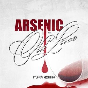 ARSENIC AND OLD LACE Brings Old School Laughs To The Blue Moon Theatre
