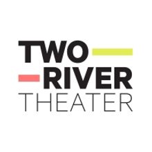 Single Tickets on Sale This Week for Two River's 2022/2023 Season Featuring the LIVIN