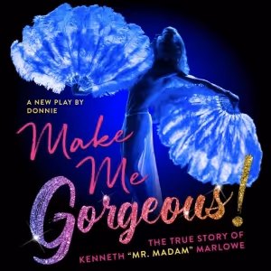 MAKE ME GORGEOUS! Starring Jackie Cox Extended Through Late February