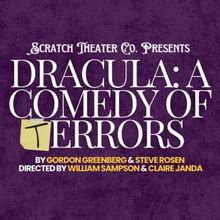 DRACULA: A COMEDY OF TERRORS At Scratch Theater Company