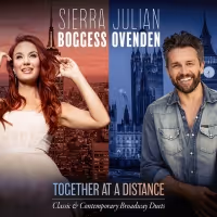 Sierra Boggess and Julian Ovenden to Release New Album TOGETHER AT A DISTANCE
