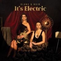 Review: Blanc & Noir's New Album 