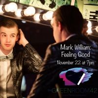 BWW Review: MARK WILLIAM: FEELING GOOD Gives Golden Age Tunes a Youthful Spin at The…