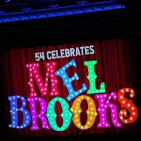 PHOTOS: HEIL MEL!! We Salute You … As Mel Brooks Veterans & Freshmen/Women/Thems Join 54 CELEBRATES MEL BROOKS at 54 Below