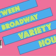 BETWEEN BROADWAY VARIETY HOUR Welcomes Nasia Thomas, Steven Booth And More