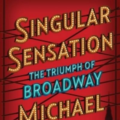 Podcast: BroadwayRadio Chats with Michael Riedel on 'Singular Sensation: The Triumph of Broadway'