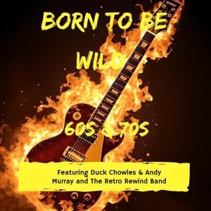 BORN TO BE WILD - A 60s & 70s Revolution to be Presented At The Drama Factory