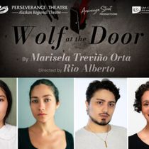 WOLF AT THE DOOR Cast Announced for Perseverance Theatre Production