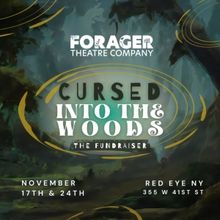 CURSED INTO THE WOODS: AN INTERACTIVE FUNDRAISER to be Presented at Red Eye NY
