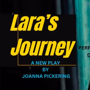 Joanna Pickering's New Play LARA'S JOURNEY Will Be Directed By Karen Carpenter