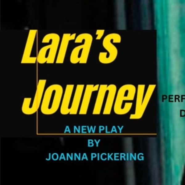 Joanna Pickering's New Play LARA'S JOURNEY Will Be Directed By Karen Carpenter Photo