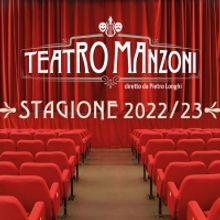 Feature: PRESENTAZIONE DELLA NUOVA STAGIONE 2022/23 del TEATRO MANZONI