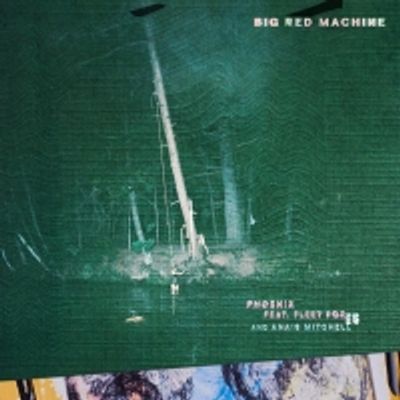 Big Red Machine Release 'Phoenix' Featuring Fleet Foxes & Ana&iuml;s Mitchell