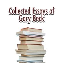 'Collected Essays Of Gary Beck' Released