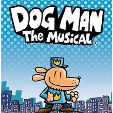 TheaterworksUSA’s DOG MAN: THE MUSICAL To Play The Lied Center Arts In November