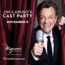 Spotlight: JIM CARUSO’S CAST PARTY at The Smith Center
