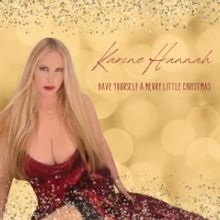 Karine Hannah Releases 'Have Yourself A Merry Little Christmas'