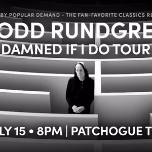 Todd Rundgren DAMNED IF I DO TOUR Comes to Patchogue Theatre in July