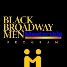 Black Broadway Men Launches Mentorship Program & Playwriting Initiative for Young Bla
