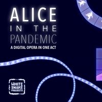 Cerise Jacobs Pivots To Virtual Opera ALICE IN THE PANDEMIC