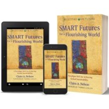 Dr. Claire Nelson Releases SMART FUTURES FOR A FLOURISHING WORLD