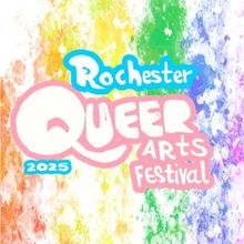 Rochester Queer Arts Festival To Return in October