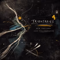 TRIBUTARIES Album Release Concert to Feature New England Jazz Collaborative