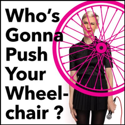 WHO'S GONNA PUSH YOUR WHEELCHAIR? to Play Toronto's Sweet Action Theatre