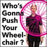 WHO'S GONNA PUSH YOUR WHEELCHAIR? to Play Toronto's Sweet Action Theatre