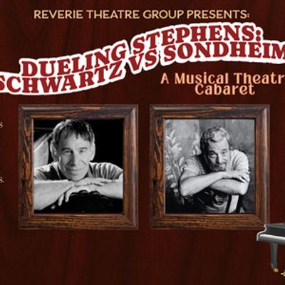 Reverie Theatre Group to Present DUELING STEPHENS: SCHWARTZ VS SONDHEIM, A Musical Theatre Cabaret